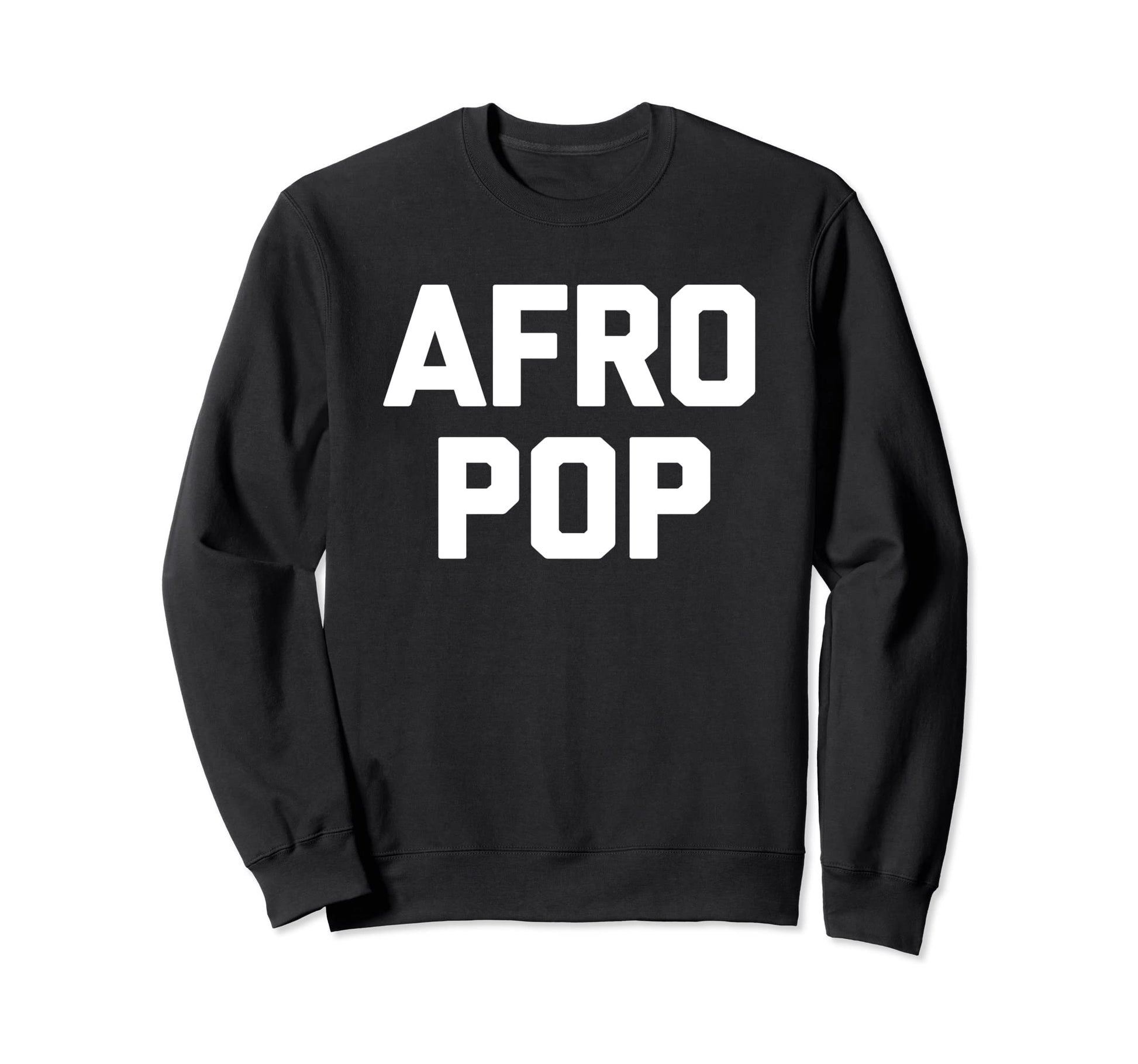 Afro Pop Funny Musician Music Afro Sweatshirt - Fun Novelty Design Unisex - T-Shirt, Sweatshirt, Hoodie