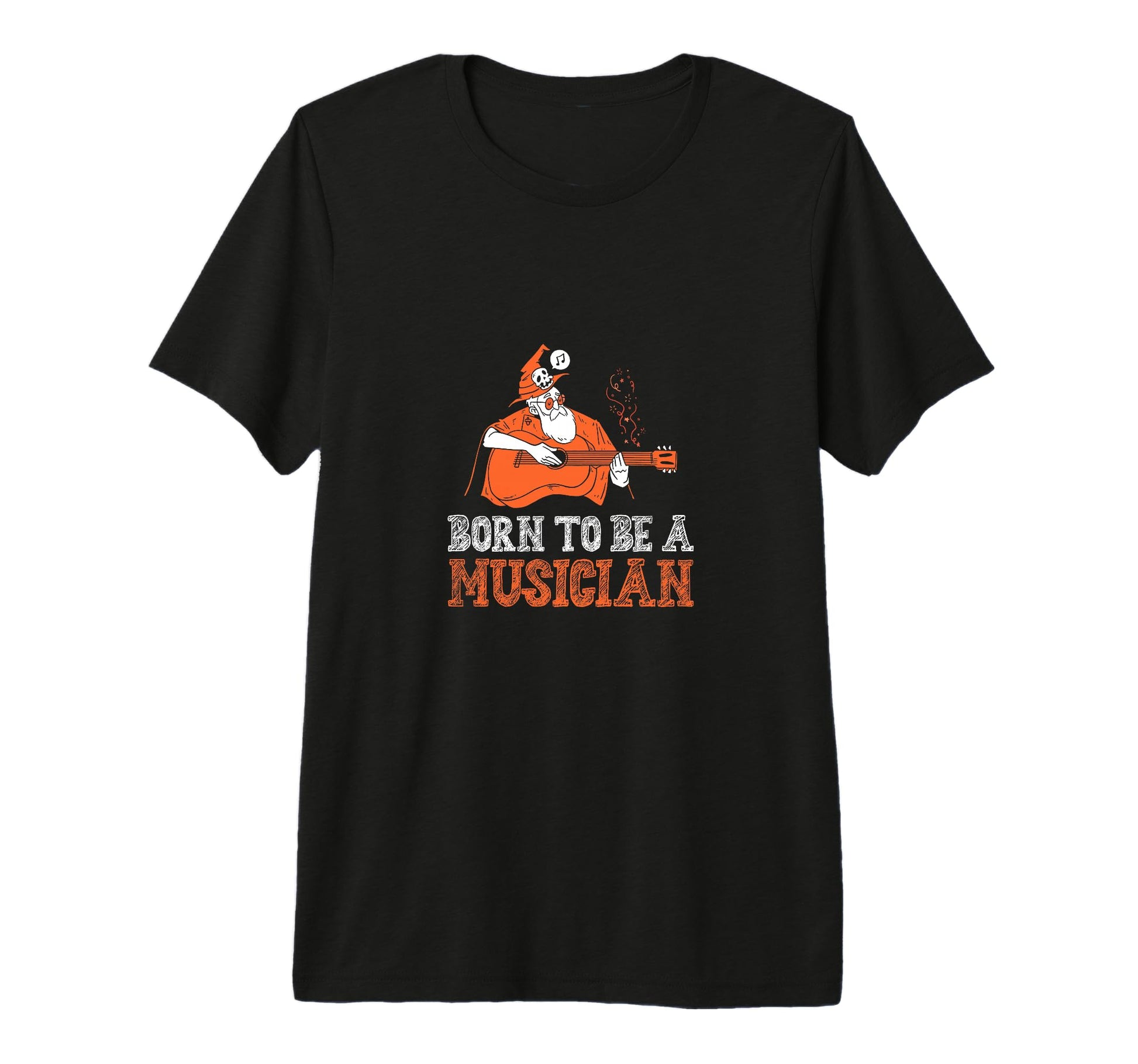 Born To Be Musician Music Lover Musical T-Shirt - Graphic Print Men Women - T-Shirt, Sweatshirt, Hoodie