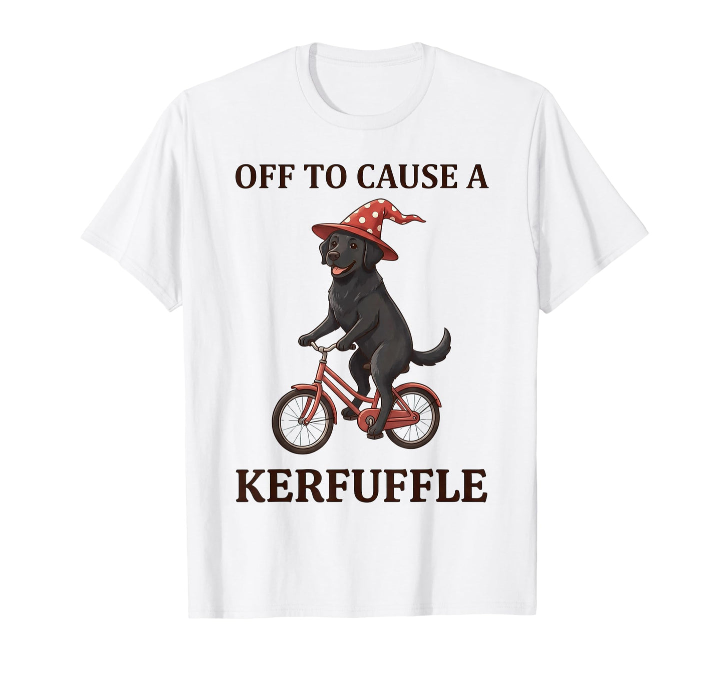 Off To Cause Kerfuffle Labrador Funny T-Shirt - Graphic Print Men Women - T-Shirt, Sweatshirt, Hoodie