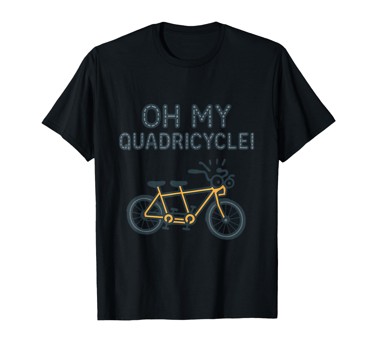 Oh My Quadricycle Funny Bike Pun Dad T-Shirt - Unique Graphic for Adults - T-Shirt, Sweatshirt, Hoodie