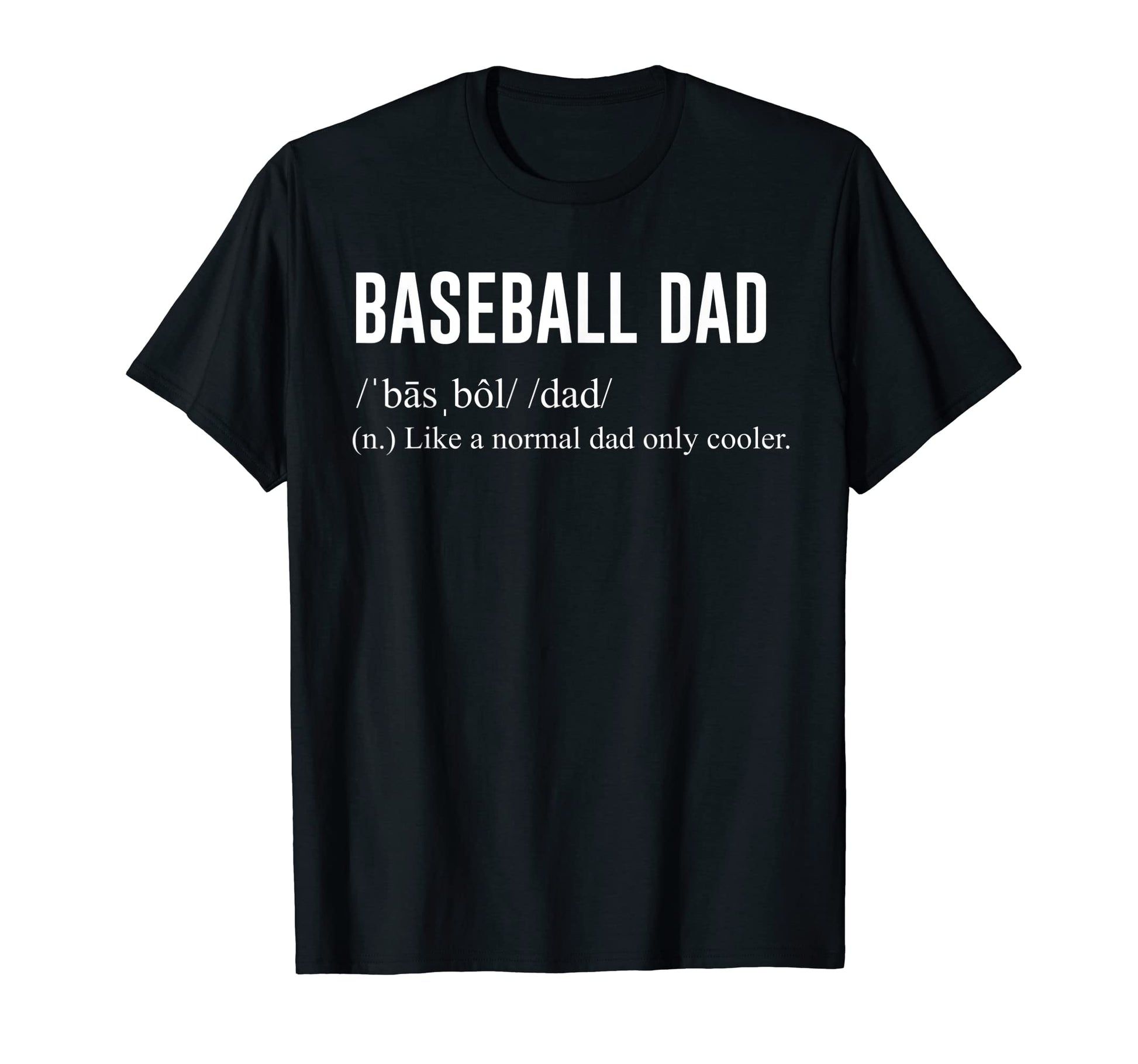 Baseball Dad T-Shirt - Unique Graphic Unisex - T-Shirt, Sweatshirt, Hoodie