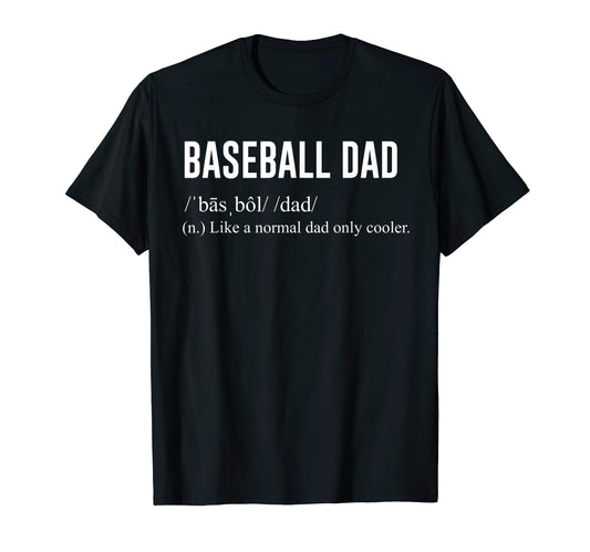 Baseball Dad T-Shirt - Unique Graphic Unisex - T-Shirt, Sweatshirt, Hoodie