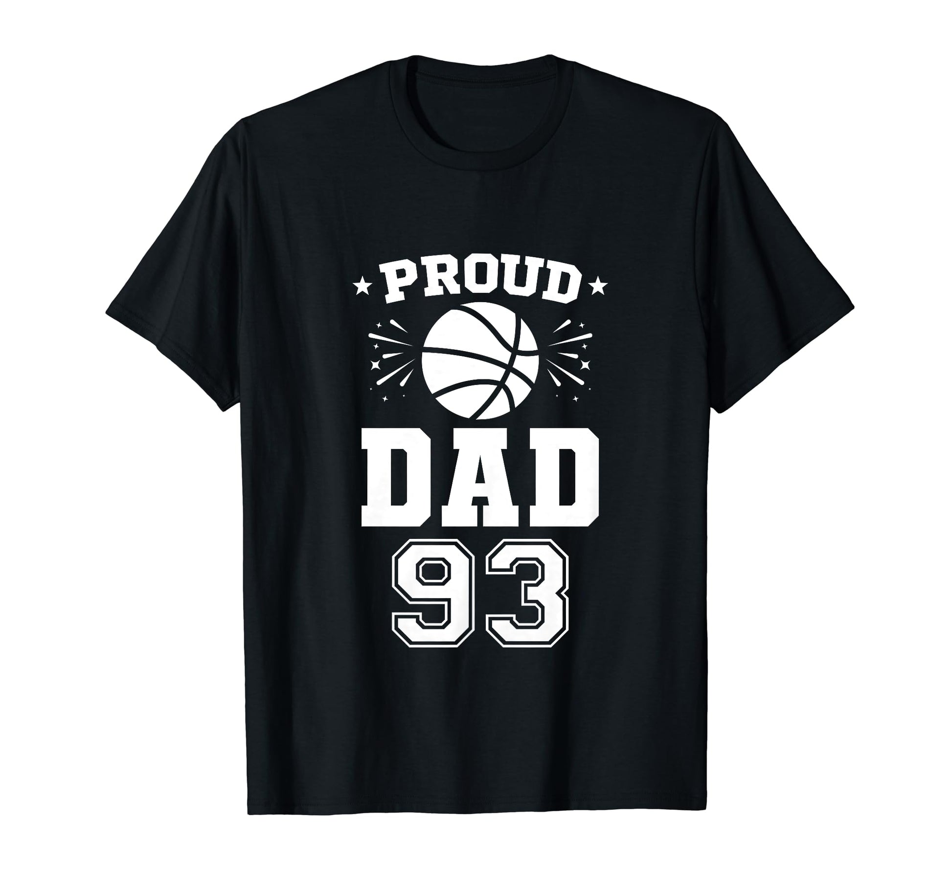 Proud Basketball Dad Number 93 T-Shirt - Custom Art Print Men Women - T-Shirt, Sweatshirt, Hoodie