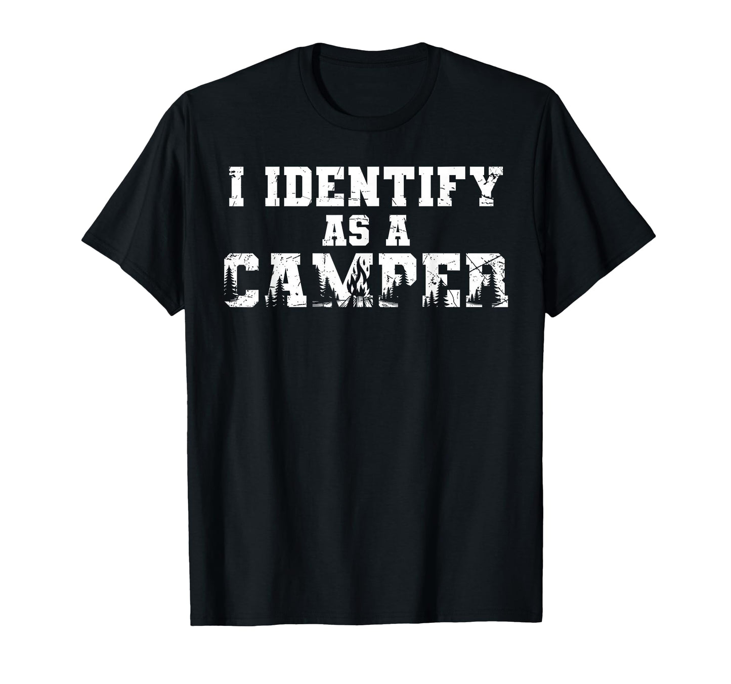I Identify As Camper Funny Camping T-Shirt - Custom Art Print for Adults - T-Shirt, Sweatshirt, Hoodie