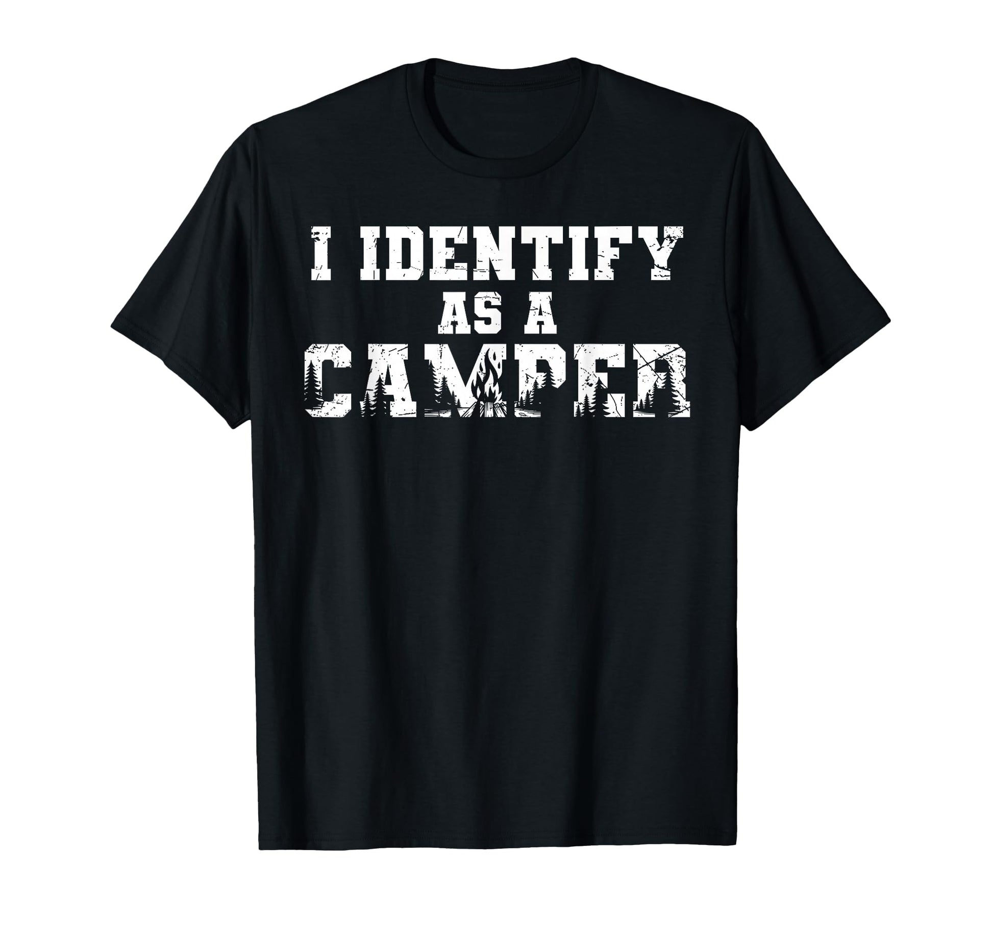 I Identify As Camper Funny Camping T-Shirt - Custom Art Print for Adults - T-Shirt, Sweatshirt, Hoodie