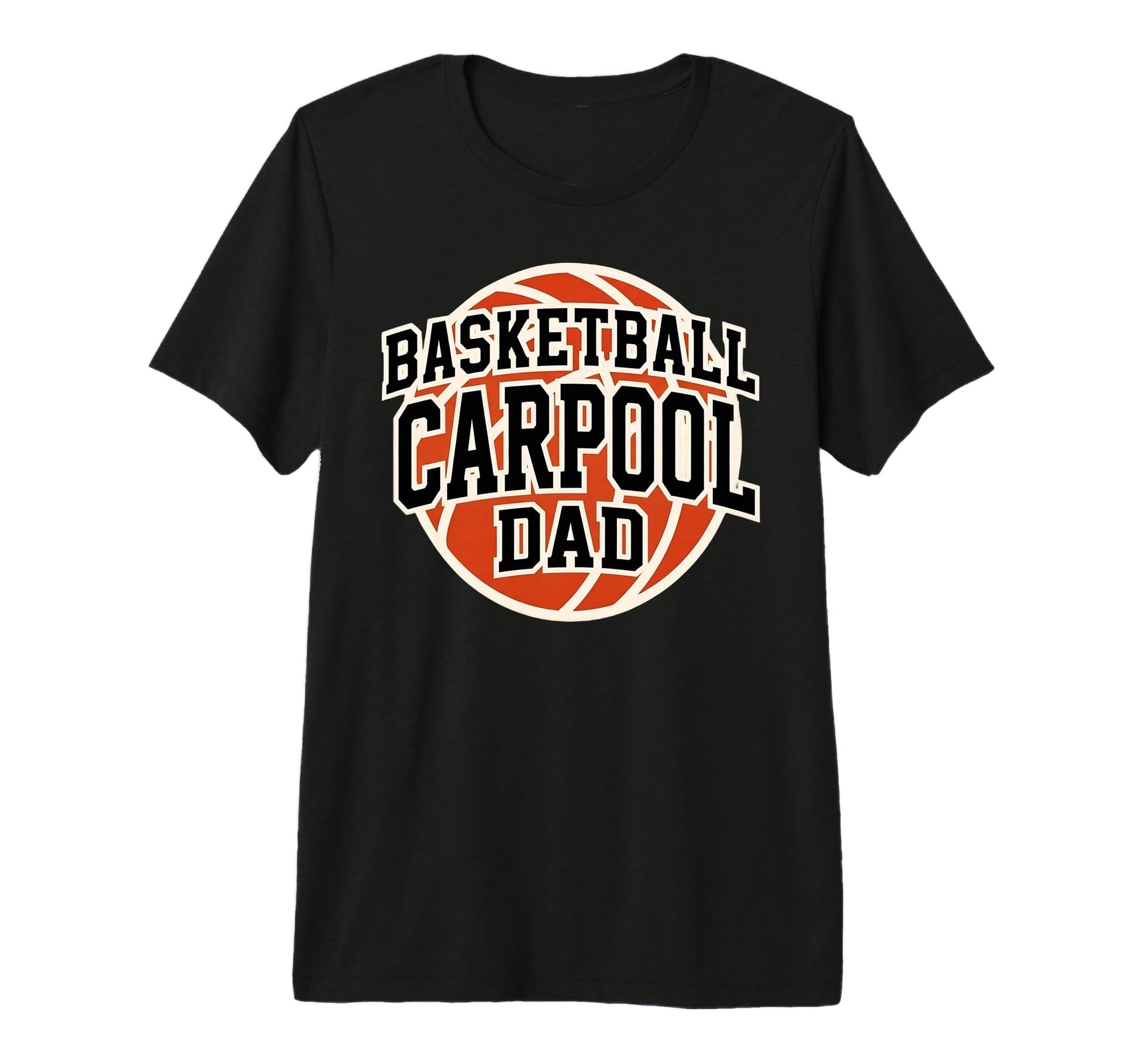 Basketball Carpool Dad Game Day Team T-Shirt - Casual Everyday Wear Unisex - T-Shirt, Sweatshirt, Hoodie