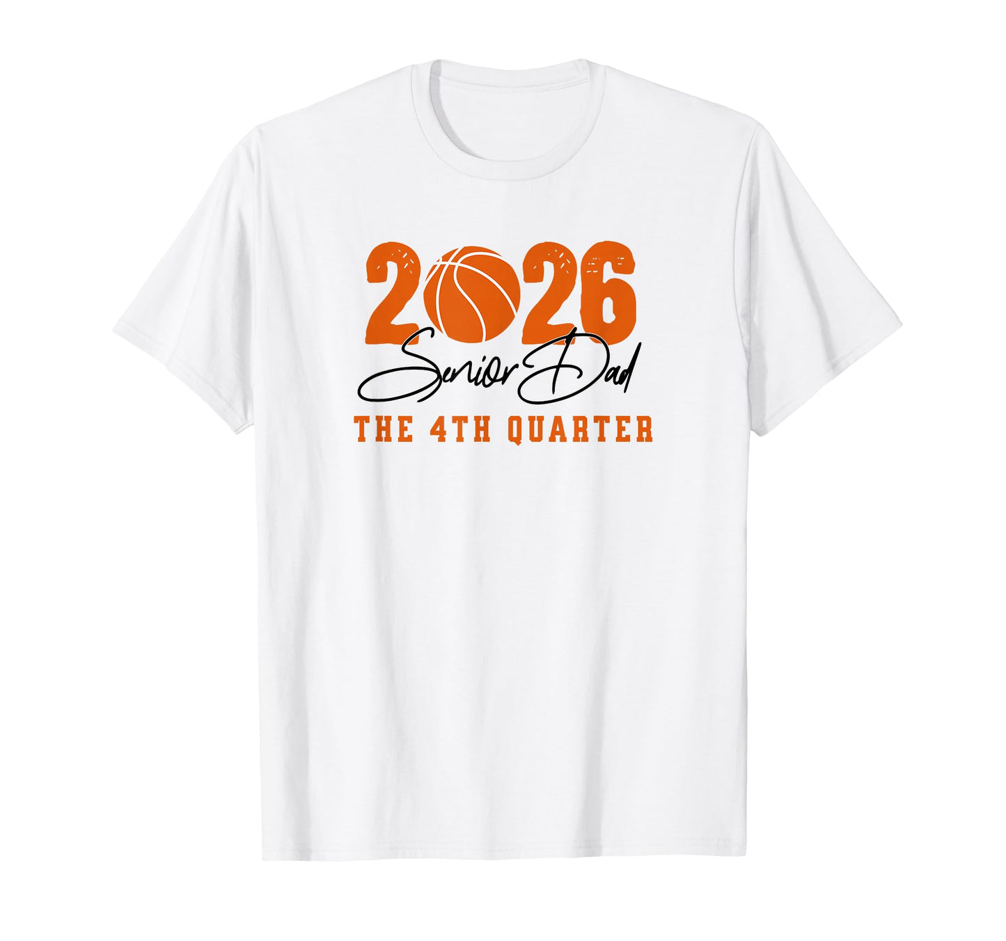 Basketball Senior Dad 4Th Quarter T-Shirt - Novelty Apparel for Adults - T-Shirt, Sweatshirt, Hoodie