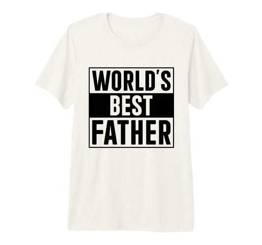 Best Father Worlds Best Father Tri T-Shirt - Fun Novelty Design Unisex - T-Shirt, Sweatshirt, Hoodie