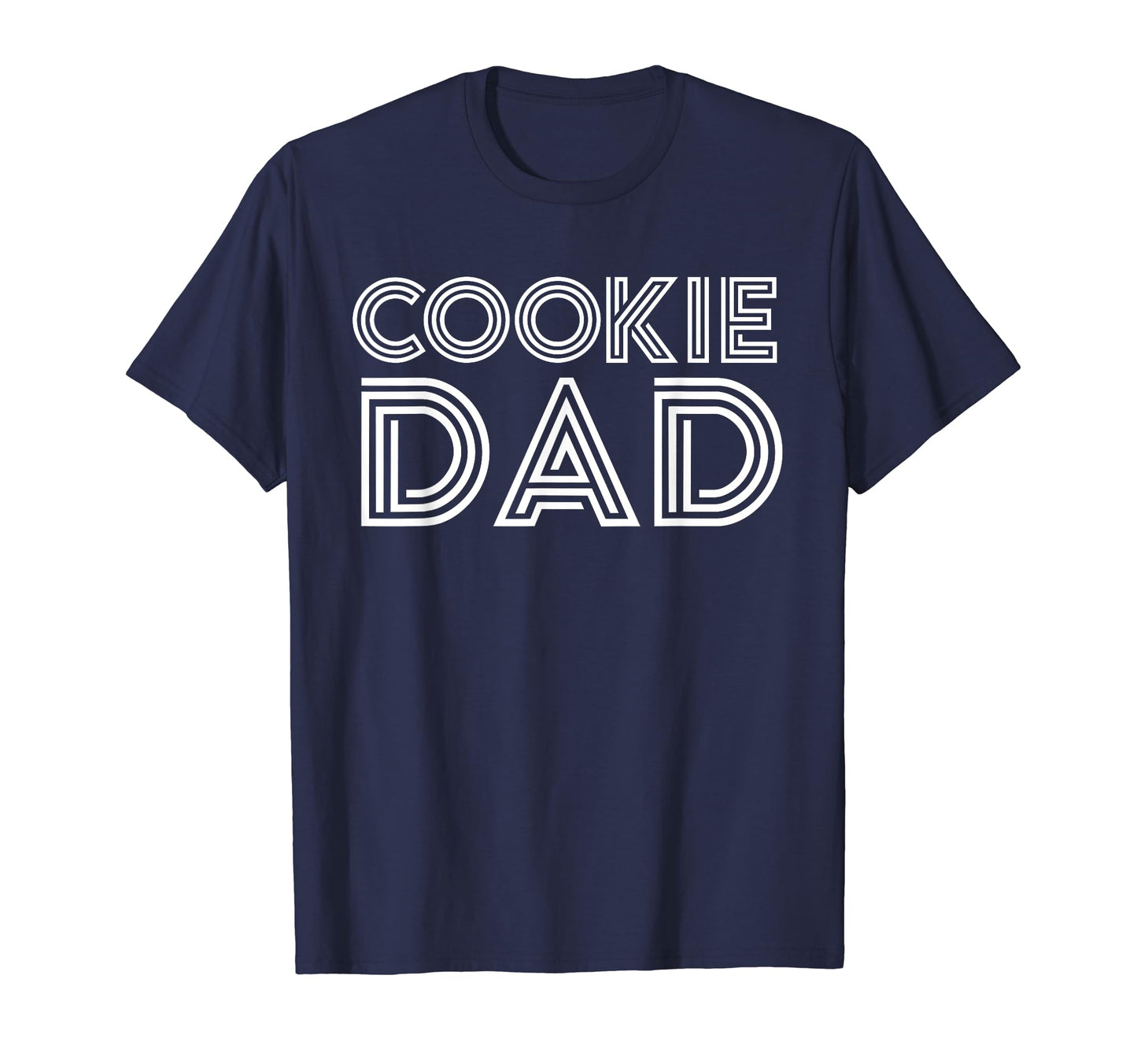 Cookie Dad Funny Troop T-Shirt - Novelty Apparel Unisex - T-Shirt, Sweatshirt, Hoodie