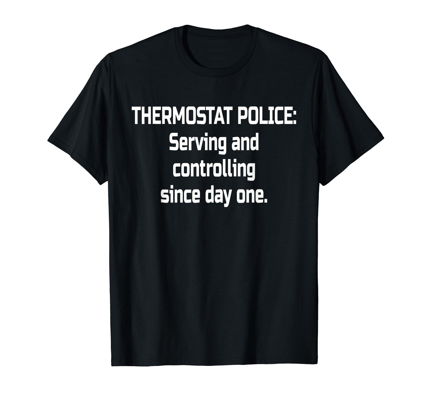 Dad Thermostat Police Temperature T-Shirt - Unique Graphic Men Women - T-Shirt, Sweatshirt, Hoodie
