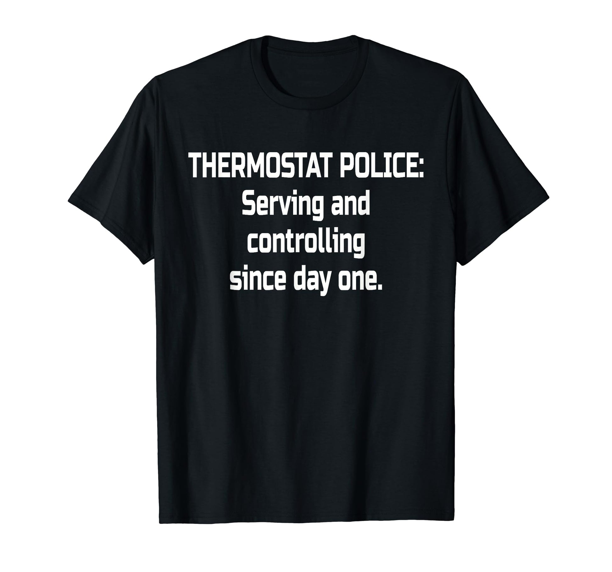 Dad Thermostat Police Temperature T-Shirt - Unique Graphic Men Women - T-Shirt, Sweatshirt, Hoodie