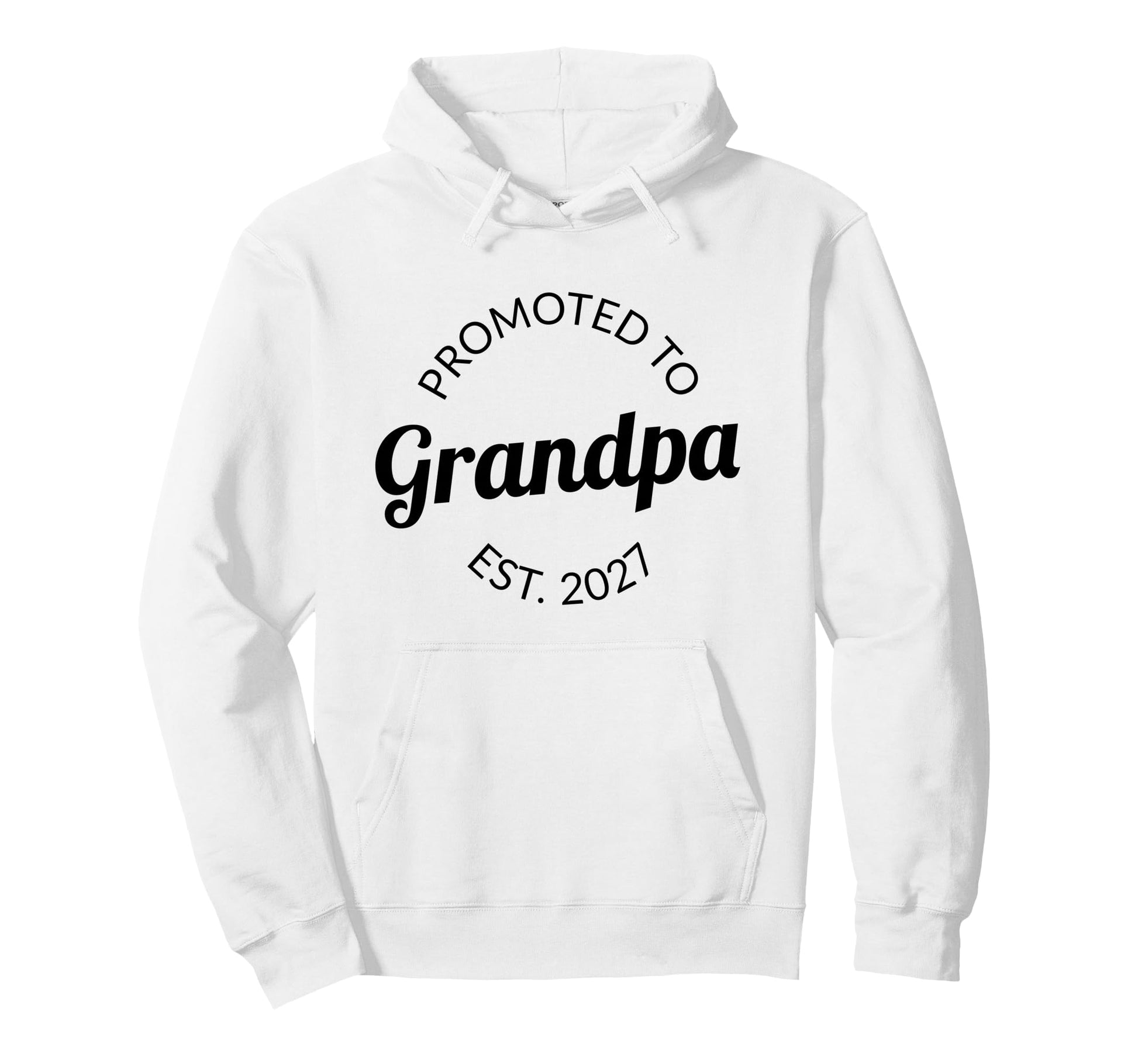 Promoted To Grandpa Est 2027 New Hoodie - Novelty Apparel Unisex - T-Shirt, Sweatshirt, Hoodie