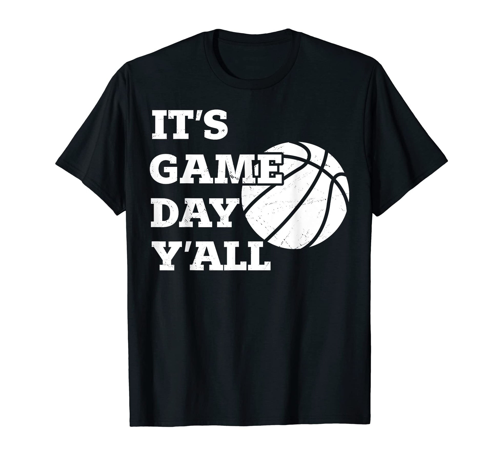 Funny Basketball Parent Its Game Day T-Shirt - Fun Novelty Design Unisex - T-Shirt, Sweatshirt, Hoodie