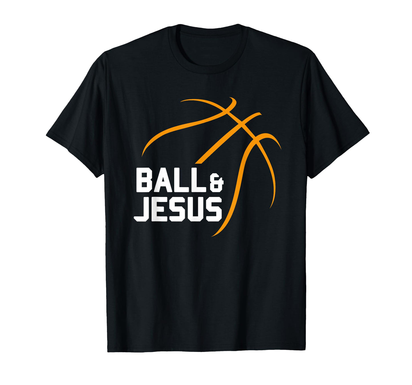 Ball Jesus Basketball Christian Sports T-Shirt - Fun Novelty Design Unisex - T-Shirt, Sweatshirt, Hoodie