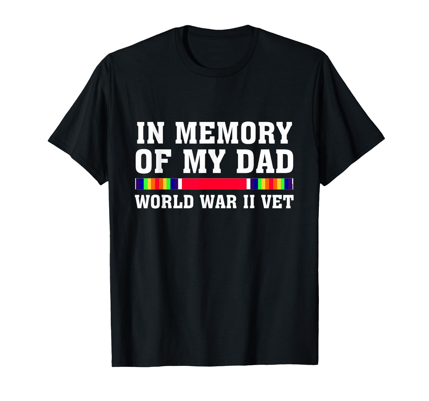 Memory My Dad World War 2 Vet Wwii T-Shirt - Aesthetic Graphic Unisex - T-Shirt, Sweatshirt, Hoodie