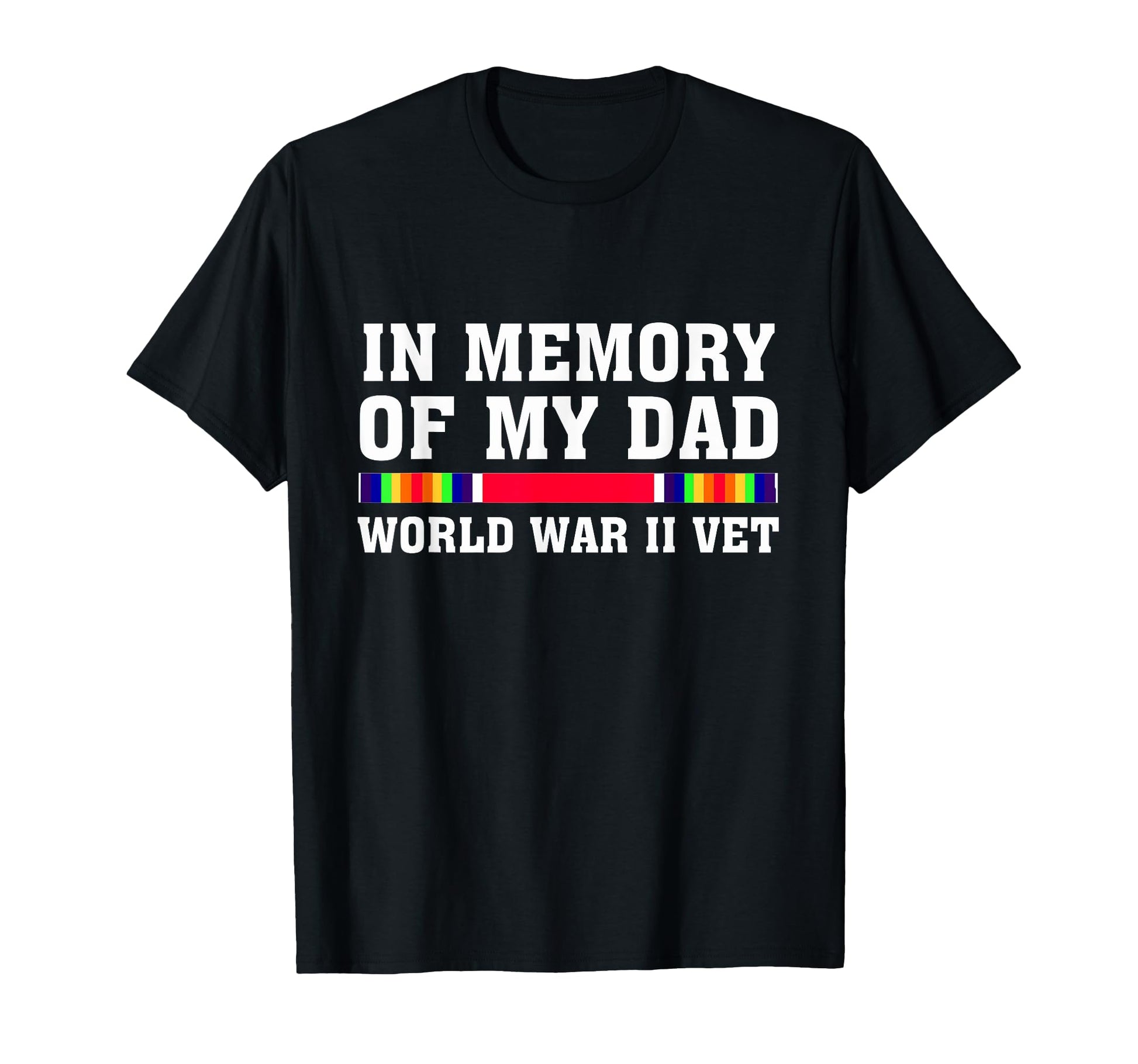 Memory My Dad World War 2 Vet Wwii T-Shirt - Aesthetic Graphic Unisex - T-Shirt, Sweatshirt, Hoodie