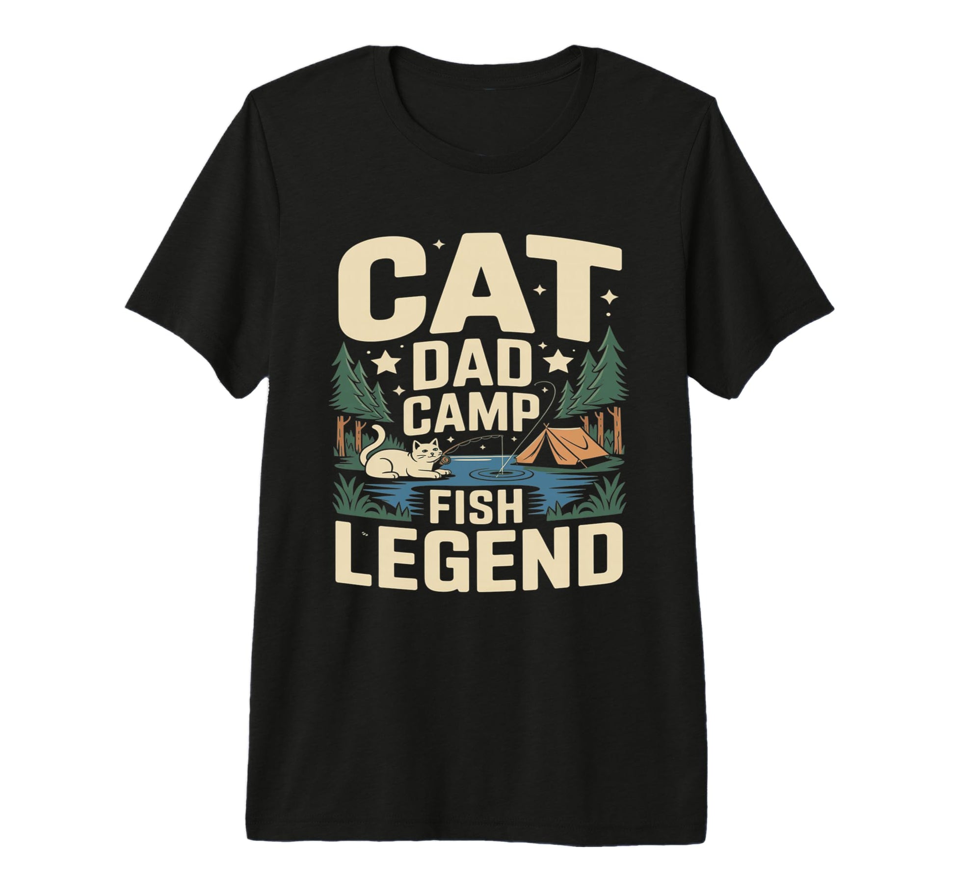 Cat Dad Camp Fish Legend Funny Camping T-Shirt - Graphic Print Unisex - T-Shirt, Sweatshirt, Hoodie
