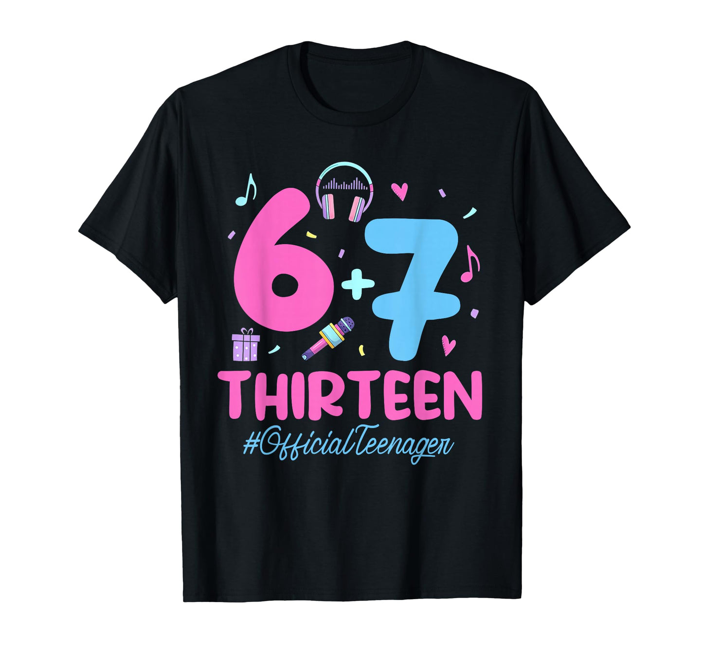 6 7 Teenager 13 Birthday K Pop Six T-Shirt - Streetwear Style Men Women - T-Shirt, Sweatshirt, Hoodie