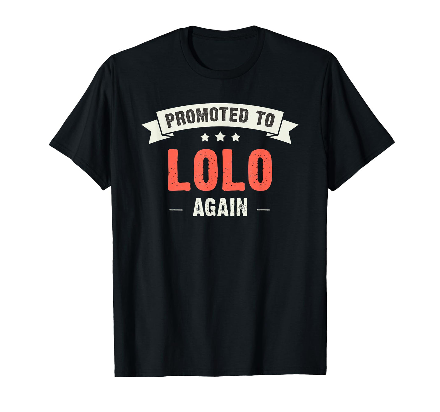 Lolo New Promoted To Lolo Again T-Shirt - Aesthetic Graphic for Adults - T-Shirt, Sweatshirt, Hoodie