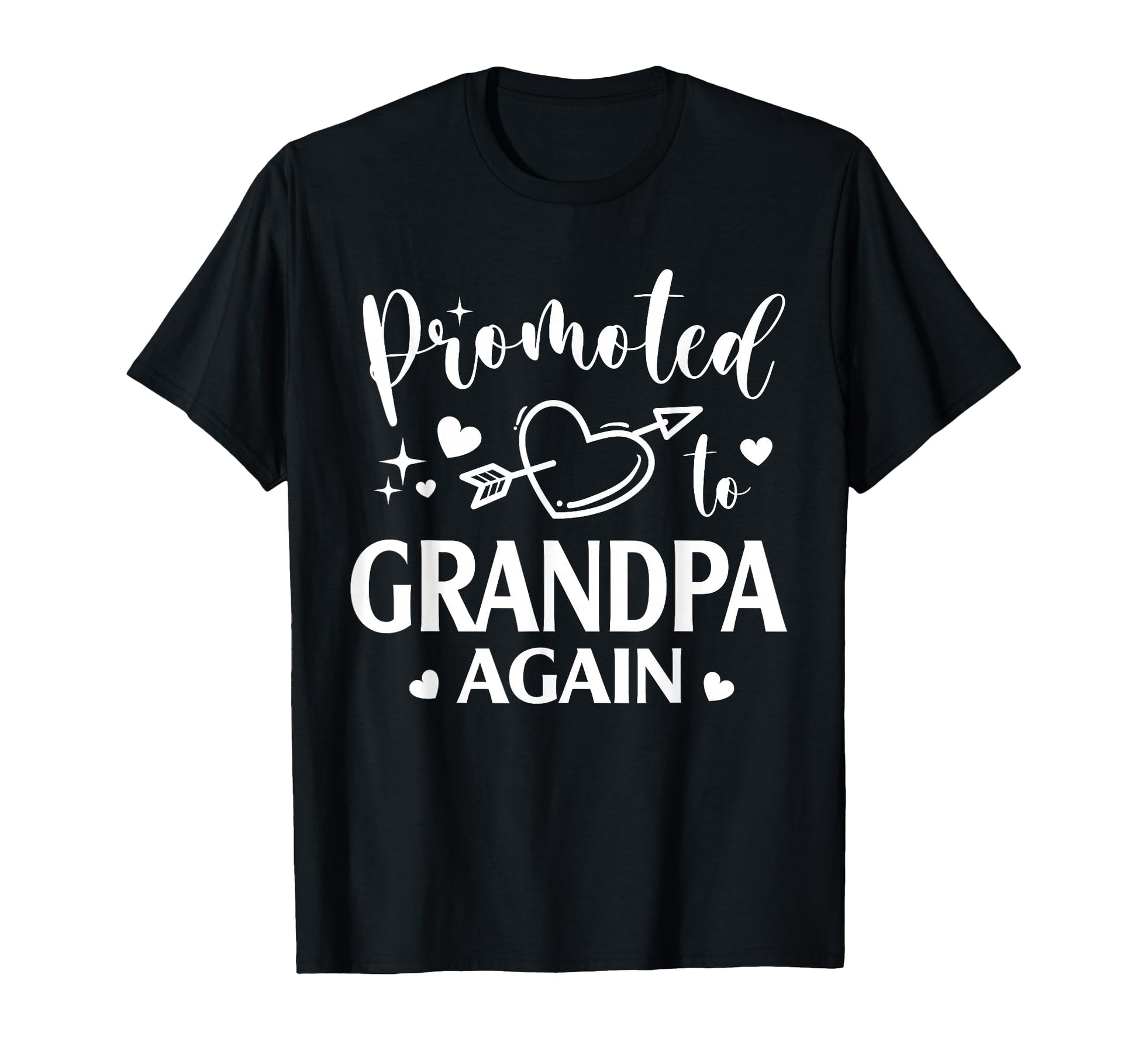 Promoted To Grandpa Again Heart T-Shirt - Fun Novelty Design for Adults - T-Shirt, Sweatshirt, Hoodie