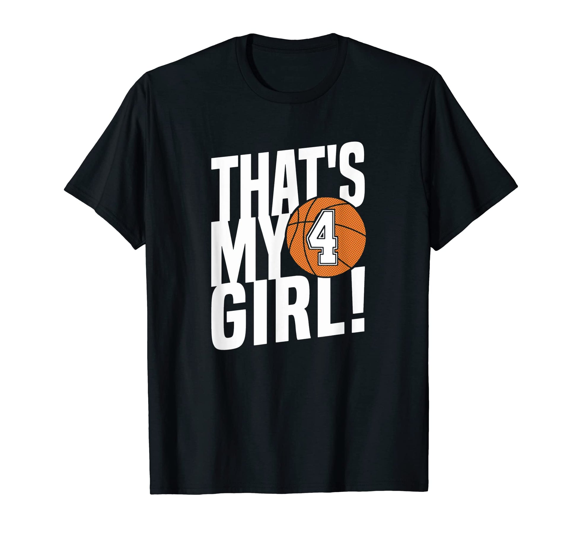 Number Four Thats My 4 Basketball Mom T-Shirt - Novelty Apparel Men Women - T-Shirt, Sweatshirt, Hoodie