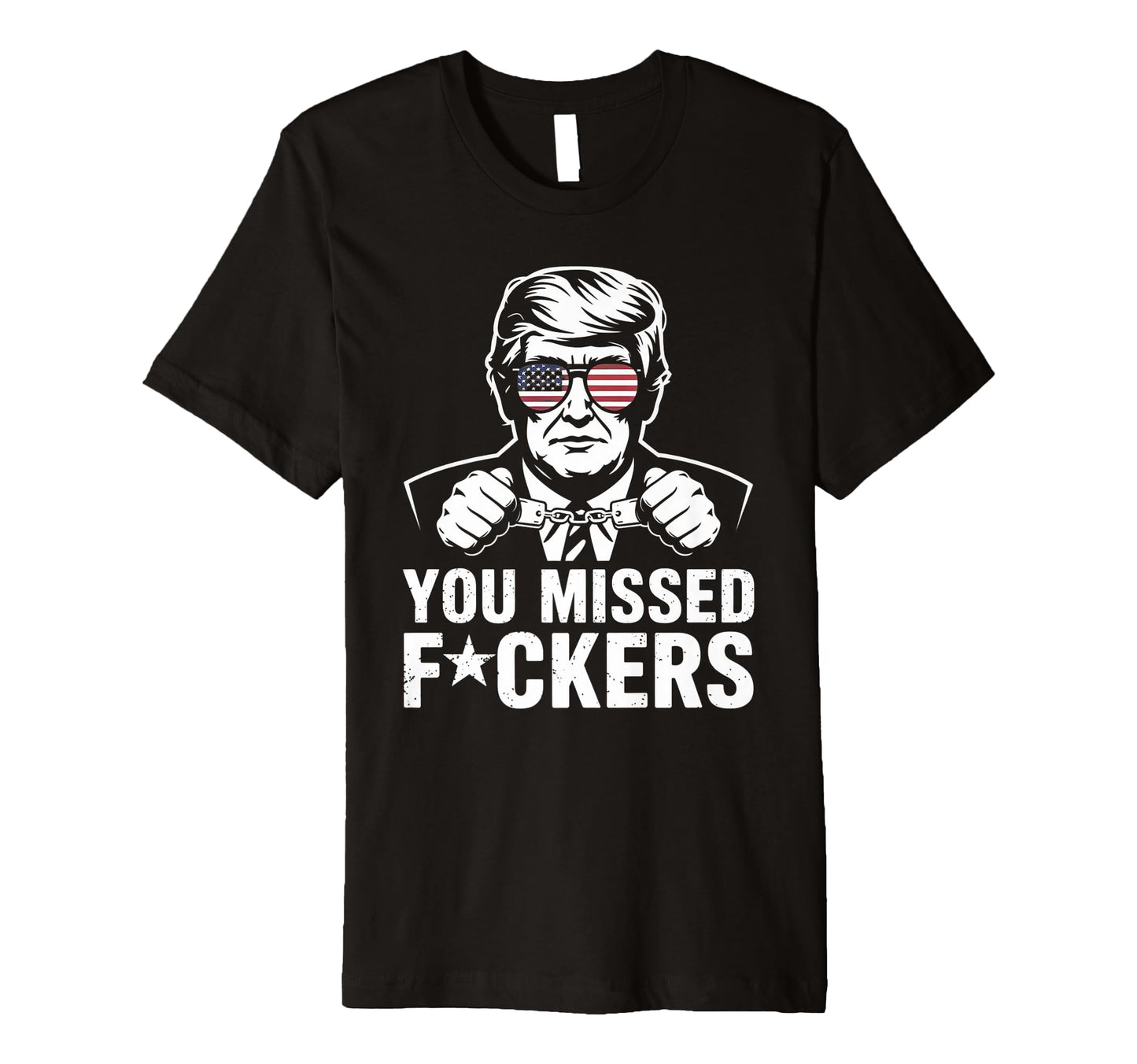 I Missed Fuckers Anti Trump Doge T-Shirt - Unique Graphic for Adults - T-Shirt, Sweatshirt, Hoodie