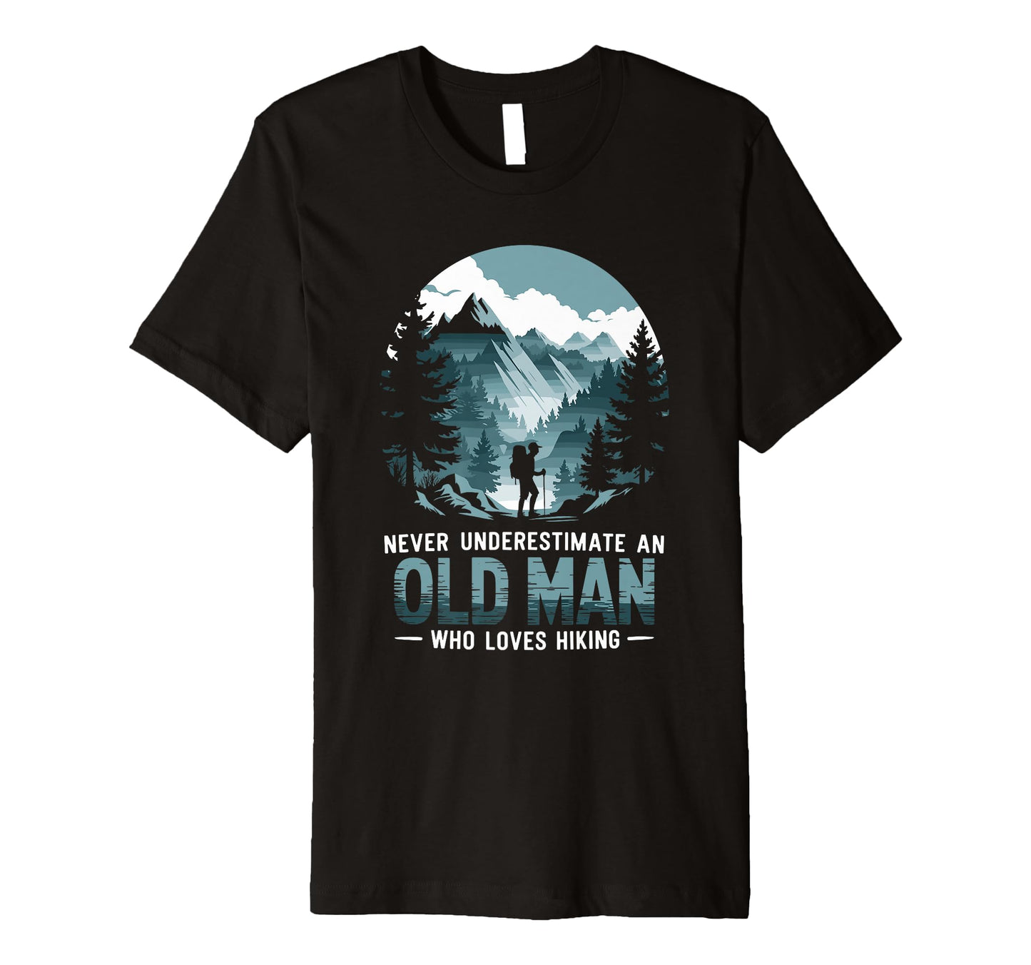 Mens Old Hiking Mountain Hiking Hike T-Shirt - Custom Art Print Men Women - T-Shirt, Sweatshirt, Hoodie