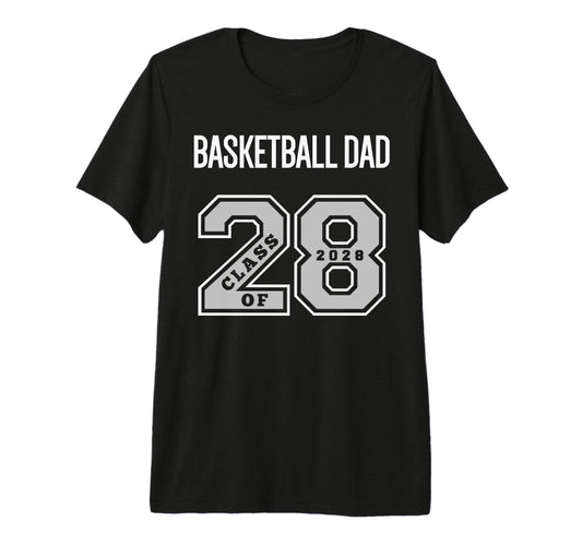 Basketball Dad Class 2028 Basketball Dad T-Shirt - Graphic Print Men Women - T-Shirt, Sweatshirt, Hoodie