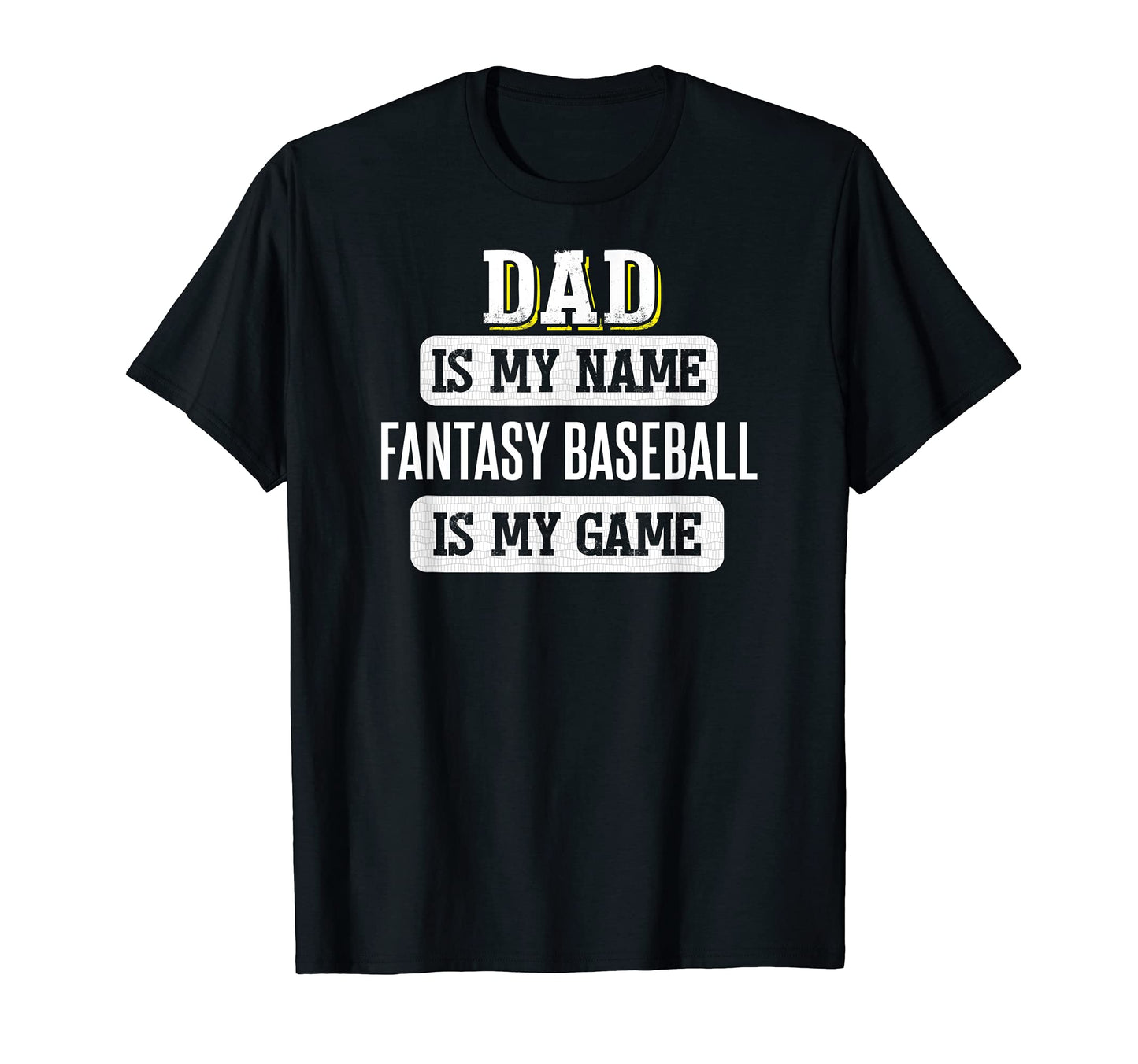 Funny Fantasy Baseball Gift Dad T-Shirt - Novelty Apparel Men Women - T-Shirt, Sweatshirt, Hoodie