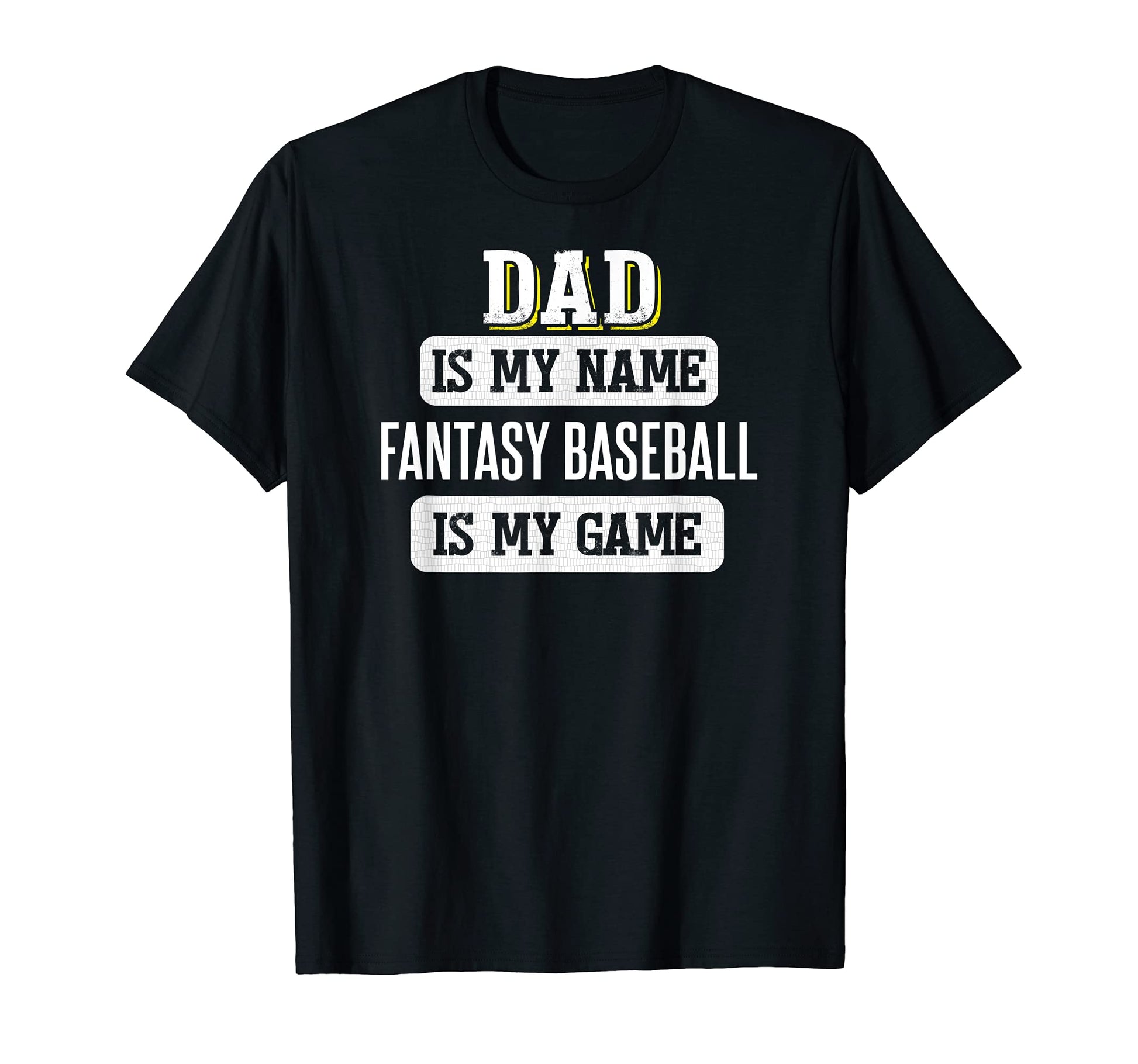 Funny Fantasy Baseball Gift Dad T-Shirt - Novelty Apparel Men Women - T-Shirt, Sweatshirt, Hoodie