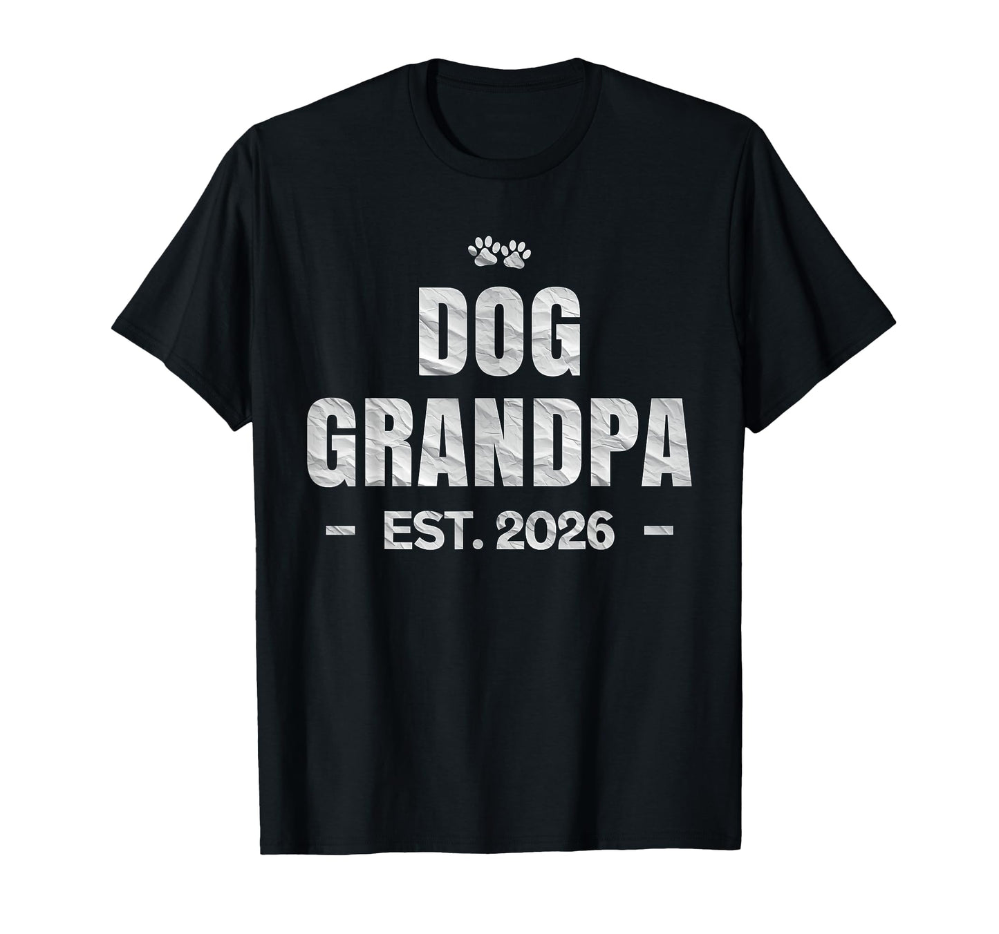 Dog Grandpa Est 2026 Promoted To Dog T-Shirt - Custom Art Print Men Women - T-Shirt, Sweatshirt, Hoodie