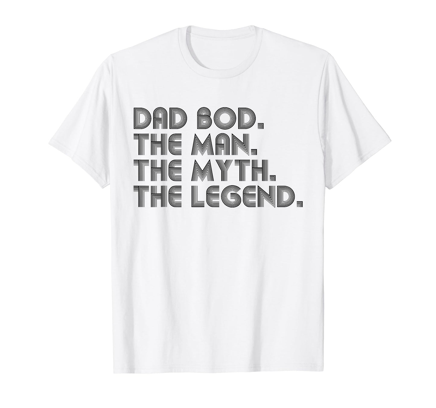 Dad Bod Myth Legend Funny Fathers Day T-Shirt - Aesthetic Graphic Unisex - T-Shirt, Sweatshirt, Hoodie