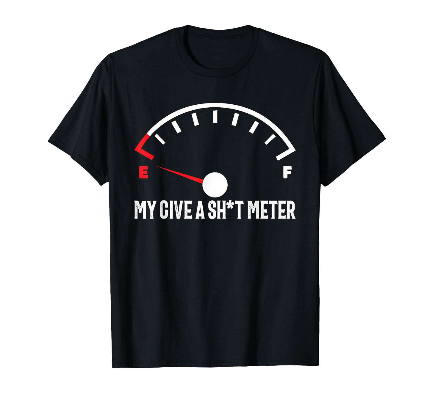 Empty Give Shit Meter Mens T-Shirt - Casual Everyday Wear for Adults - T-Shirt, Sweatshirt, Hoodie