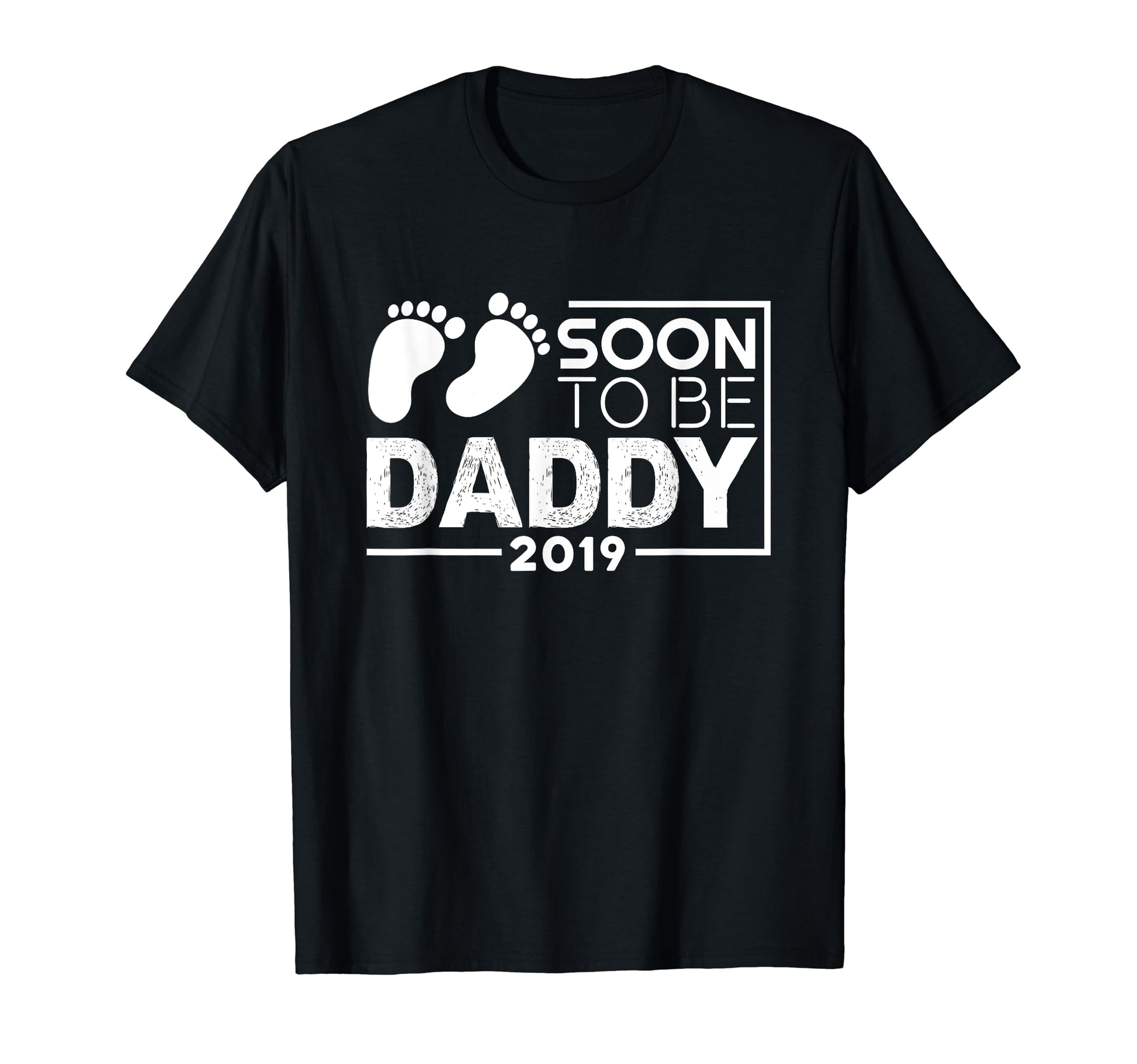 Soon To Be Daddy 2019 Funny Pregnancy T-Shirt - Trendy Graphic Unisex - T-Shirt, Sweatshirt, Hoodie