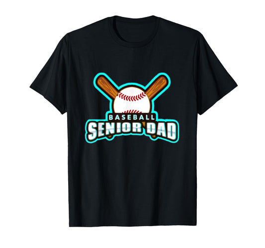 Baseball Senior Dad Wear Player Parent T-Shirt - Novelty Apparel Unisex - T-Shirt, Sweatshirt, Hoodie