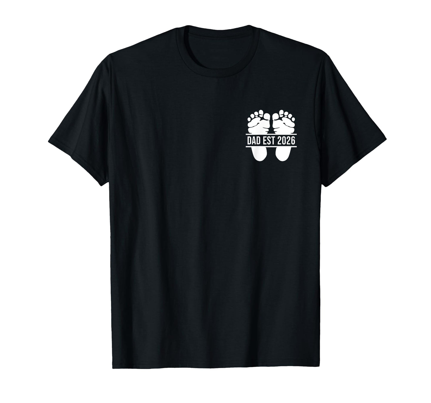 Dad Est 2026 Expect 2026 Father 2025 T-Shirt - Minimalist Print for Adults - T-Shirt, Sweatshirt, Hoodie