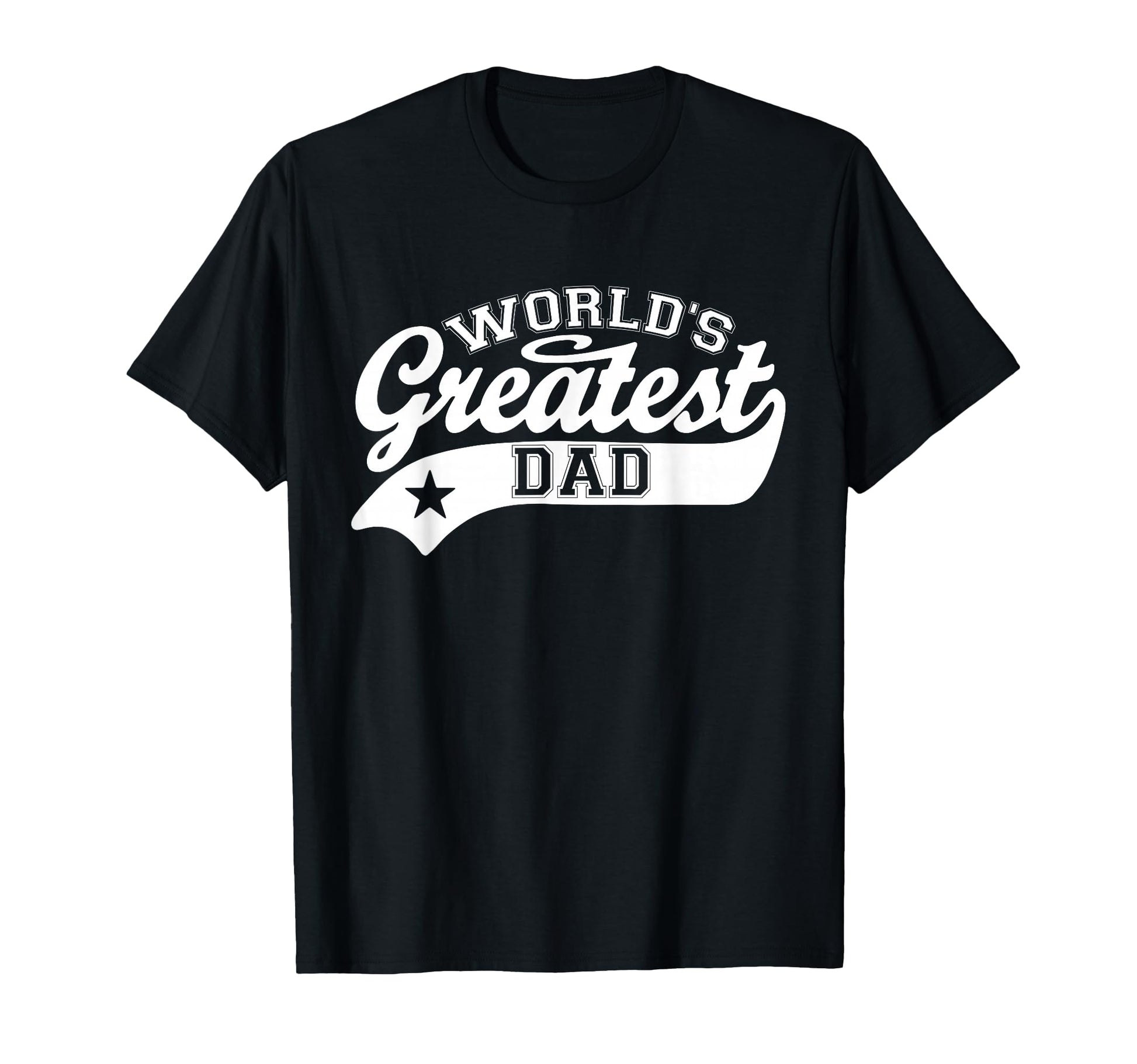 Worlds Greatest Dad Funny Fathers Day T-Shirt - Custom Art Print Men Women - T-Shirt, Sweatshirt, Hoodie