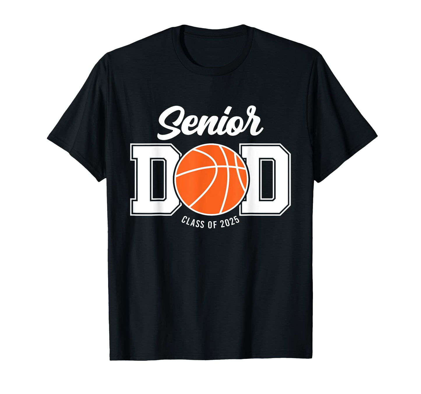 Proud Dad 2025 Senior Graduate Basketball T-Shirt - Graphic Print Unisex - T-Shirt, Sweatshirt, Hoodie