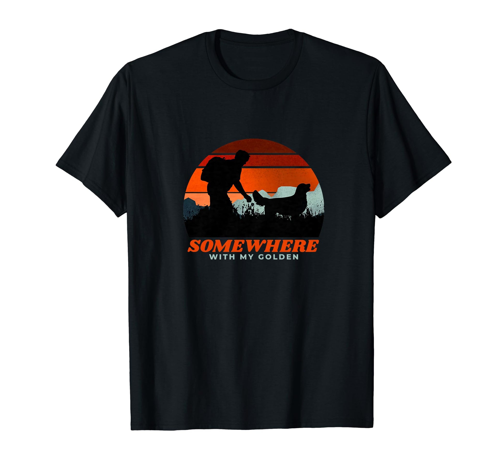 Somewhere My Golden Retriever Funny Dog T-Shirt - Graphic Print for Adults - T-Shirt, Sweatshirt, Hoodie