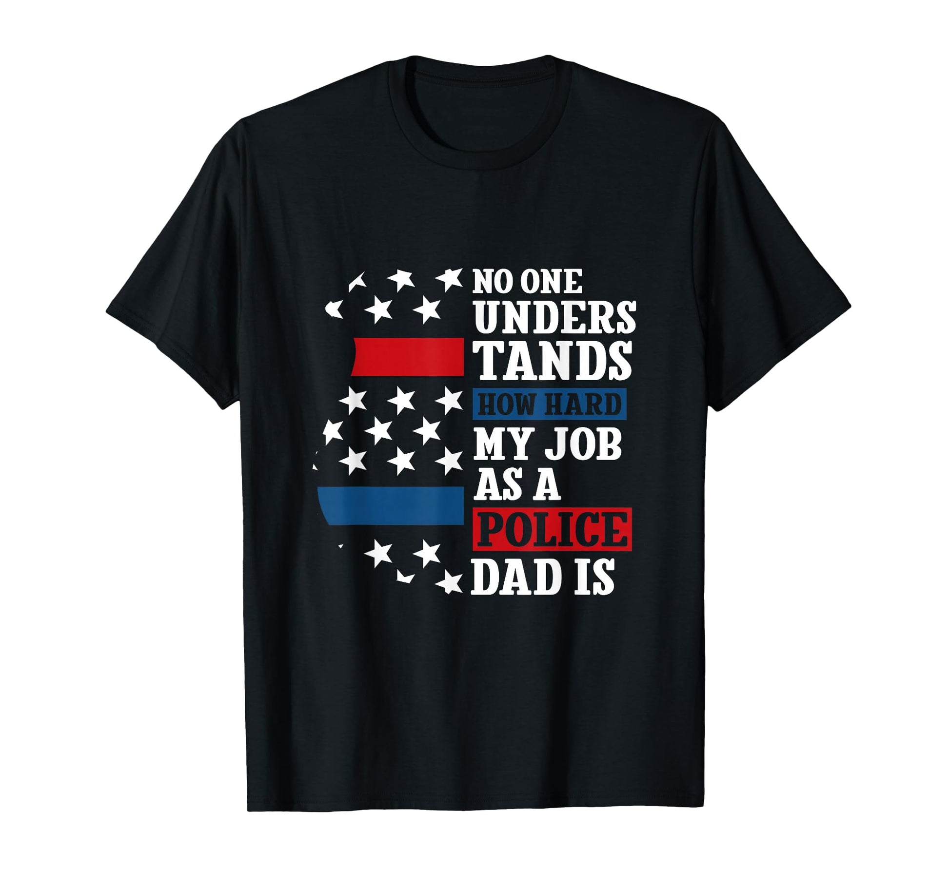 Thin Blue Line No One Understands T-Shirt - Streetwear Style for Adults - T-Shirt, Sweatshirt, Hoodie