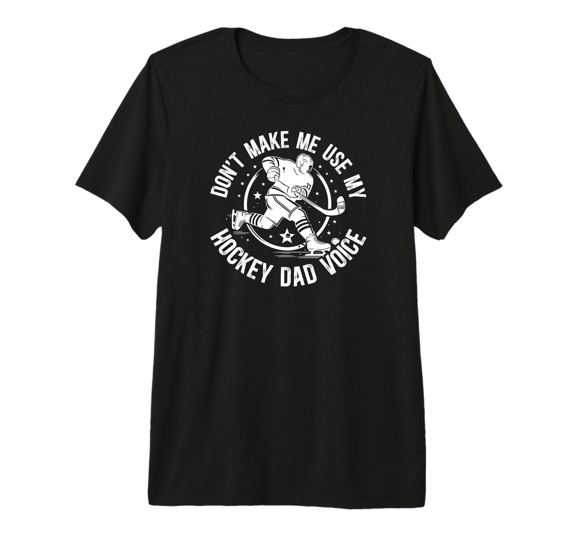 Mens Hockey Dad Voice Ice Hockey Player Dad T-Shirt - Graphic Print Unisex - T-Shirt, Sweatshirt, Hoodie