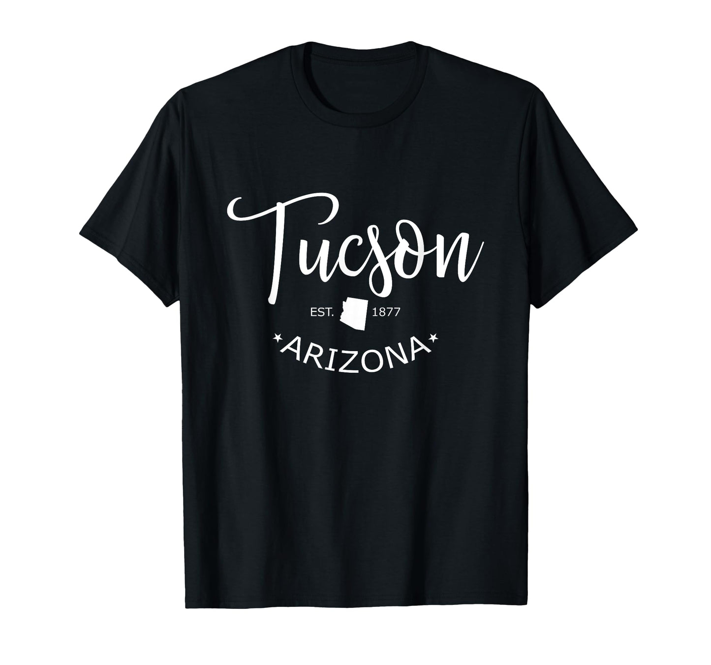 Tucson Arizona Az State Sports Gift T-Shirt - Fun Novelty Design for Adults - T-Shirt, Sweatshirt, Hoodie