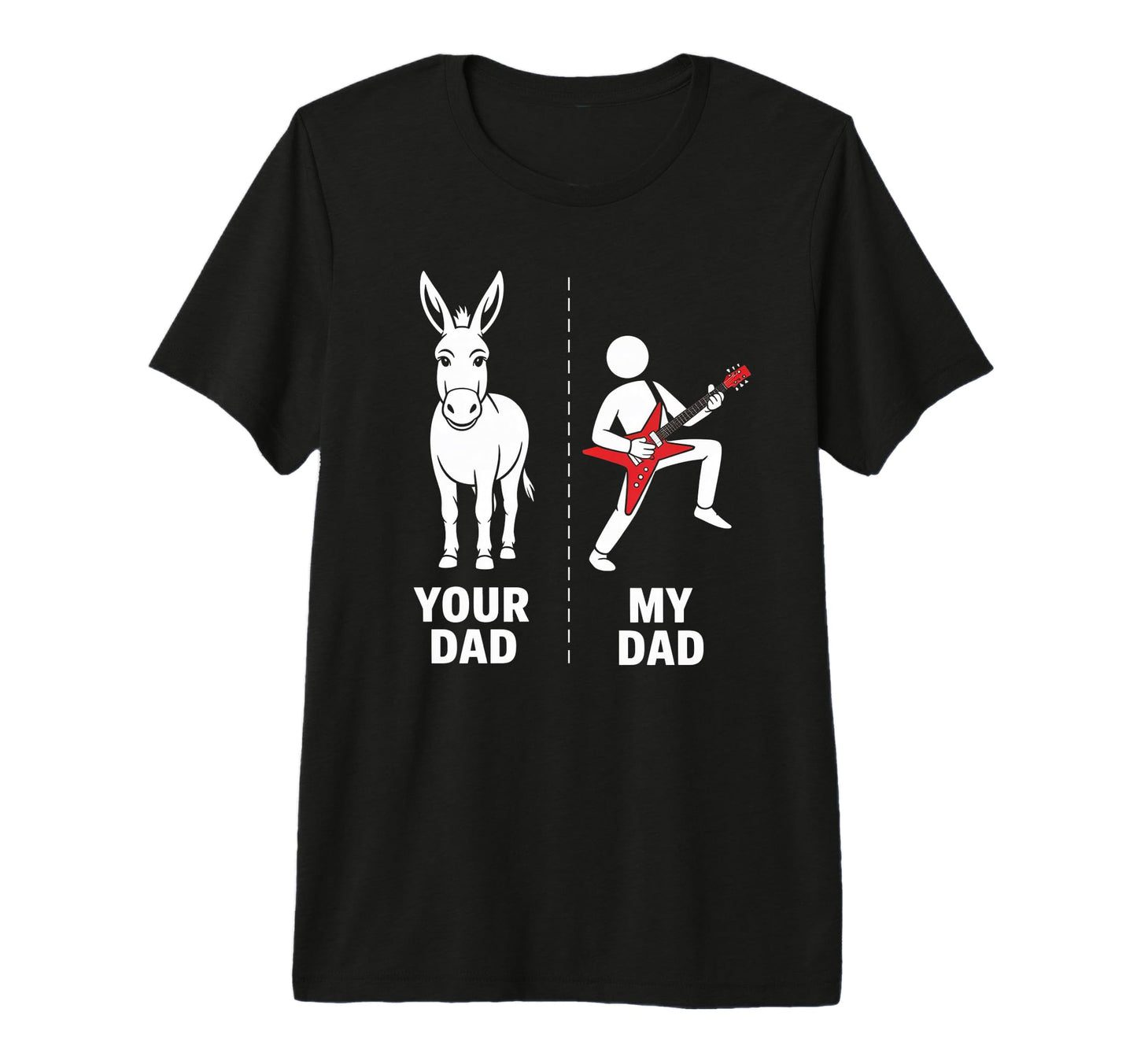 Your Dad My Dad Funny Father Music T-Shirt - Aesthetic Graphic Unisex - T-Shirt, Sweatshirt, Hoodie