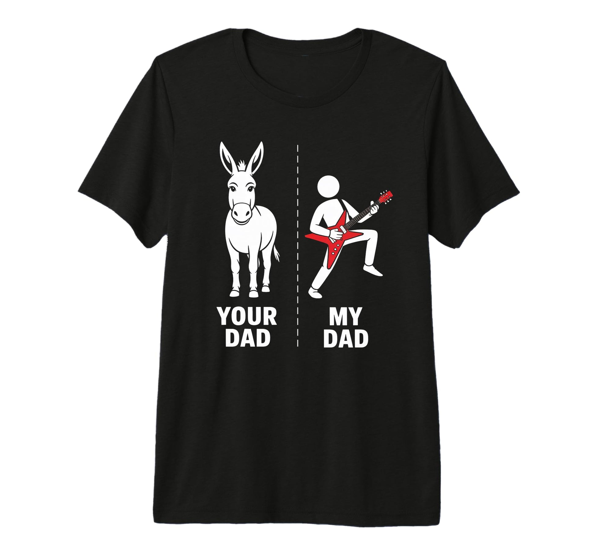 Your Dad My Dad Funny Father Music T-Shirt - Aesthetic Graphic Unisex - T-Shirt, Sweatshirt, Hoodie