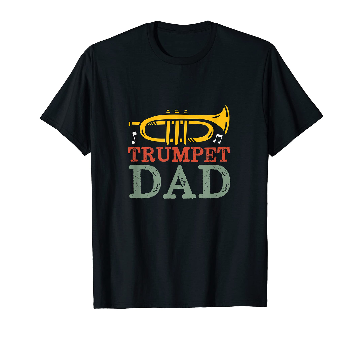 Trumpet Dad Jazz Music Lover T-Shirt - Casual Everyday Wear Men Women - T-Shirt, Sweatshirt, Hoodie
