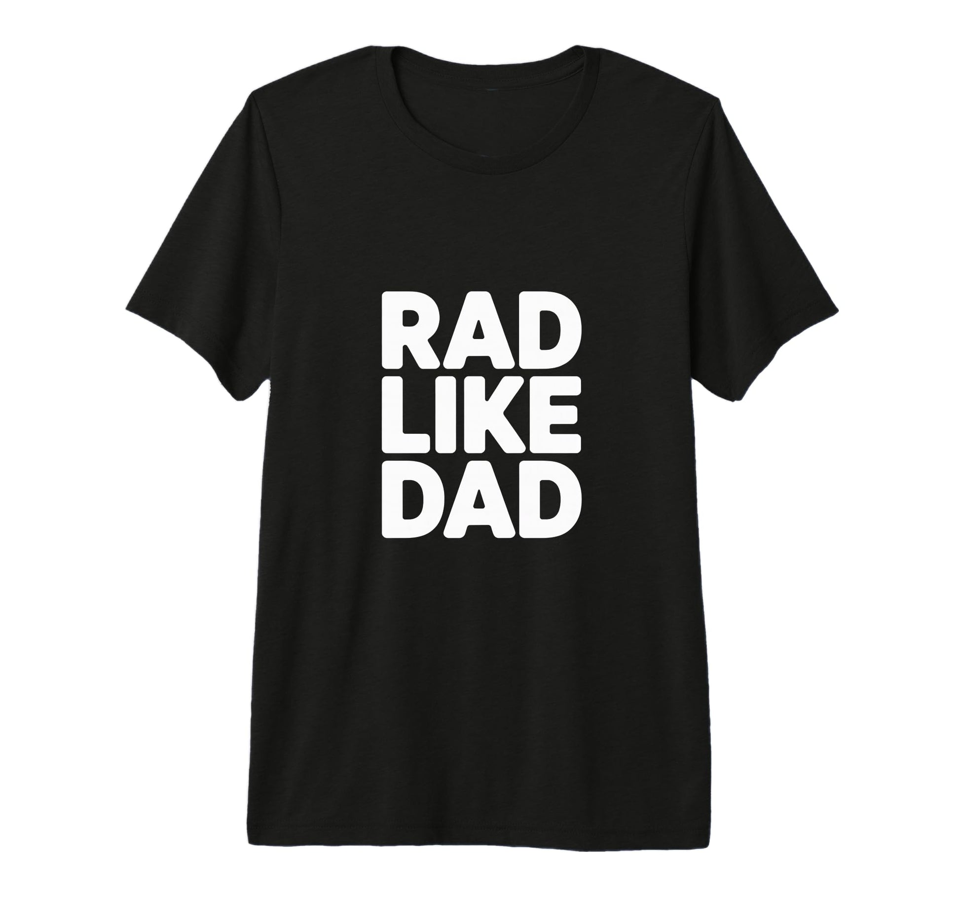 Rad Like Dad Vibe Family Fun Tri T-Shirt - Casual Everyday Wear Unisex - T-Shirt, Sweatshirt, Hoodie