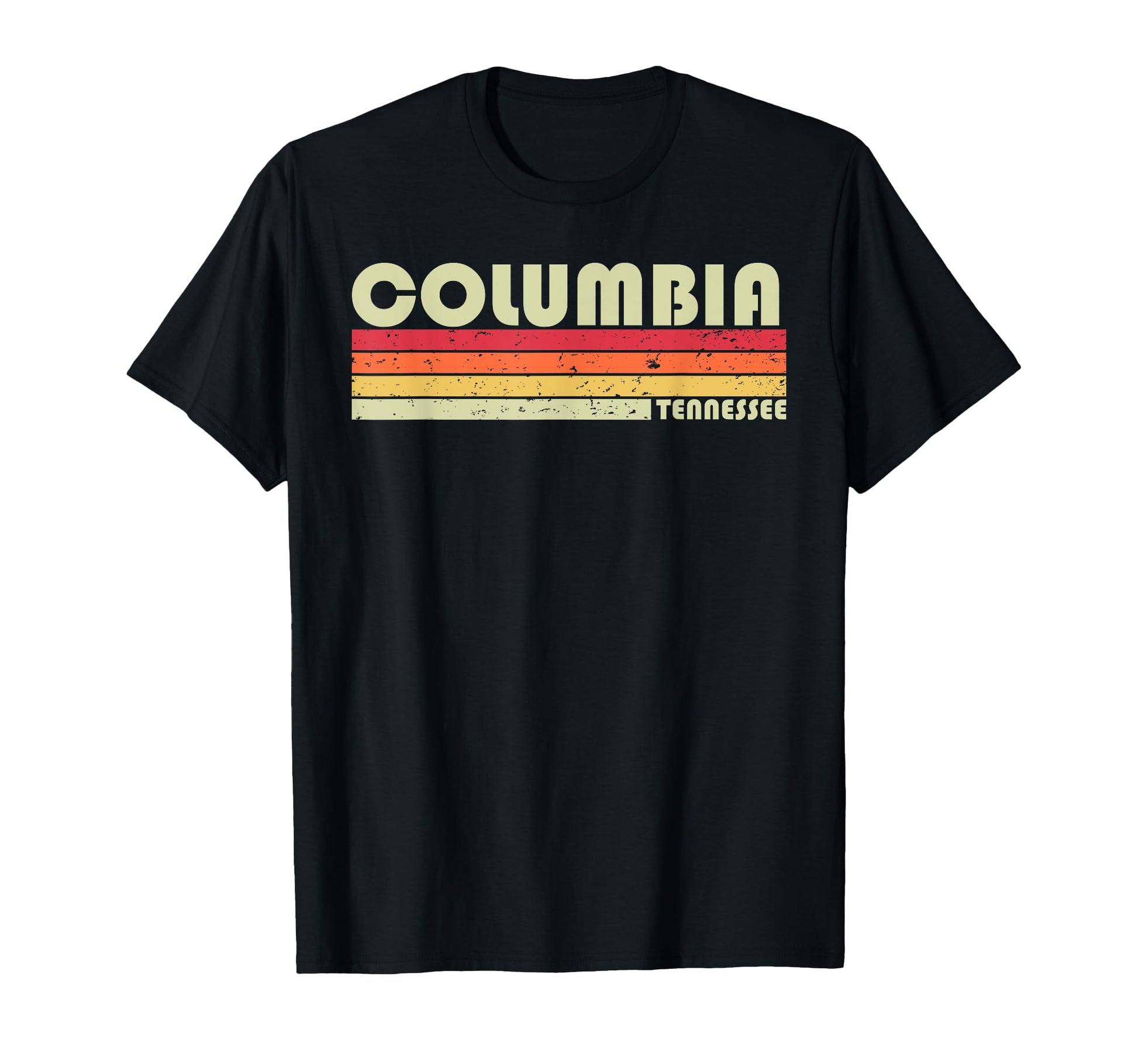 Columbia Tn Tennessee Funny City Home T-Shirt - Novelty Apparel Unisex - T-Shirt, Sweatshirt, Hoodie