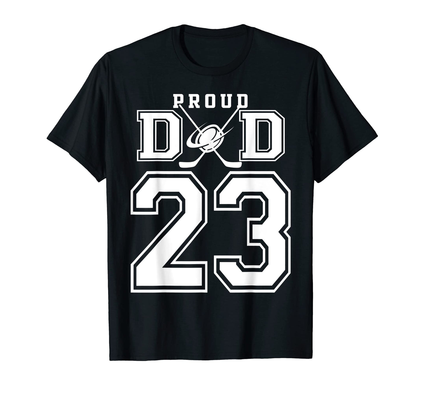 Number 23 Custom Proud Hockey Dad T-Shirt - Fun Novelty Design Men Women - T-Shirt, Sweatshirt, Hoodie