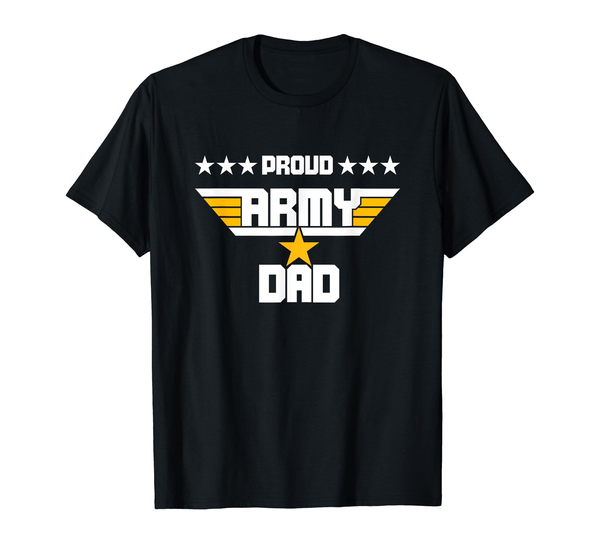 Proud Army Dad T-Shirt - Casual Everyday Wear Unisex - T-Shirt, Sweatshirt, Hoodie
