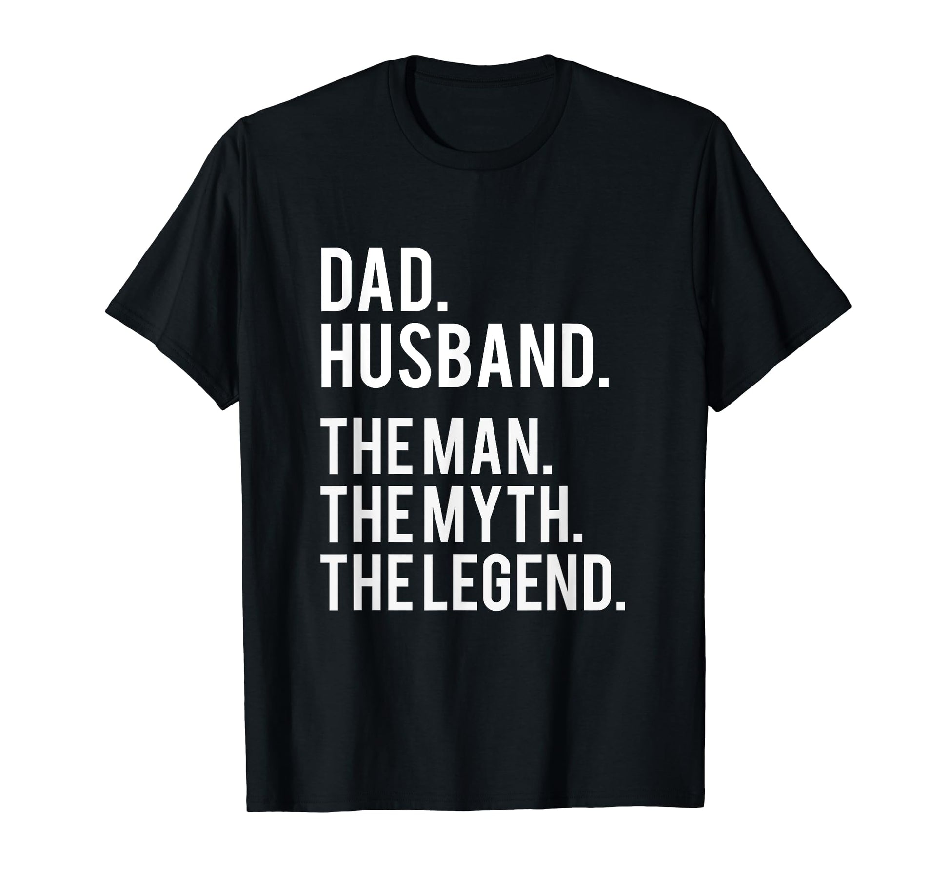 Dad Husband Myth Legend T-Shirt - Aesthetic Graphic Unisex - T-Shirt, Sweatshirt, Hoodie